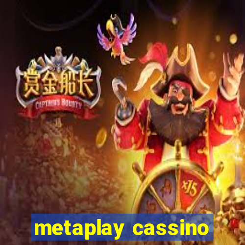 metaplay cassino